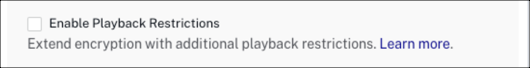 Enable Playback Restrictions